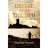 Defeat and Triumph