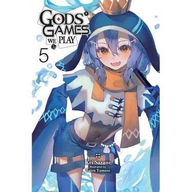 Gods' Games We Play, Vol. 5 (Light Novel)
