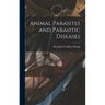 Animal Parasites and Parasitic Diseases