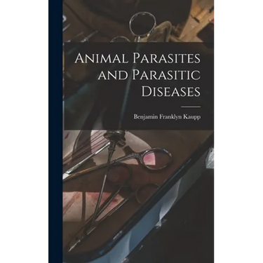 Animal Parasites and Parasitic Diseases