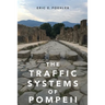 The Traffic Systems of Pompeii