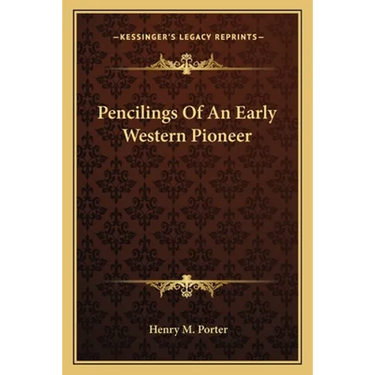 Pencilings Of An Early Western Pioneer
