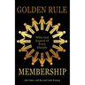 Golden Rule Membership: What God Expects of Every Disciple