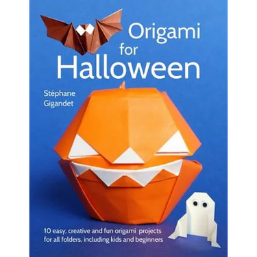 Origami for Halloween: 10 easy, creative and fun origami projects for all folders, including kids and beginners