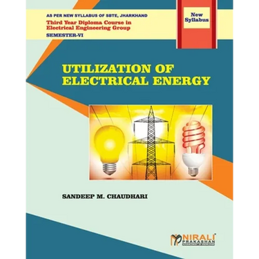 UTILIZATION OF ELECTRICAL ENERGY (Subject Code: Ele 604)