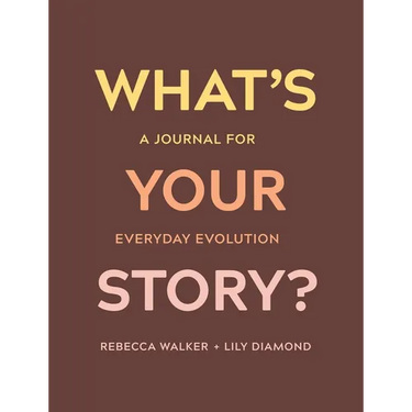 What's Your Story?: A Journal for Everyday Evolution