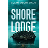Shore Lodge: A high-stakes psychological thriller