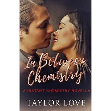 In Between Chemistry: A Instant Chemistry Novella