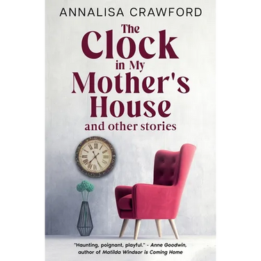 The Clock in My Mother's House and other stories