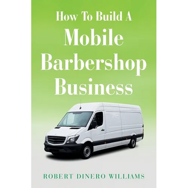 How To Build A Mobile Barbershop Business