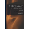 The Psychology of Mediumship: (two Worlds in One)