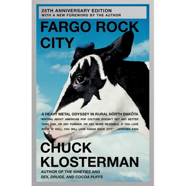 Fargo Rock City: A Heavy Metal Odyssey in Rural North Dakota