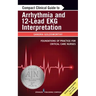 Compact Clinical Guide to Arrhythmia and 12-Lead EKG Interpretation