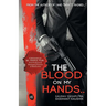 The Blood on My Hands..
