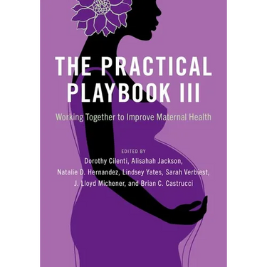 The Practical Playbook III: Working Together to Improve Maternal Health
