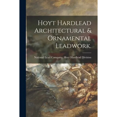 Hoyt Hardlead Architectural & Ornamental Leadwork.
