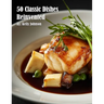 50 Classic Dishes Reinvented