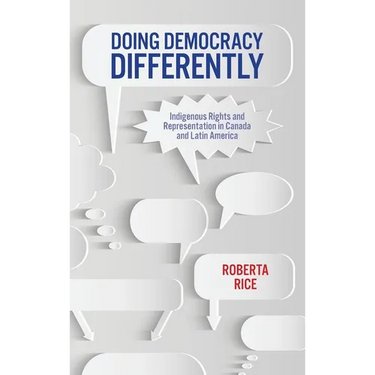 Doing Democracy Differently: Indigenous Rights and Representation in Canada and Latin America