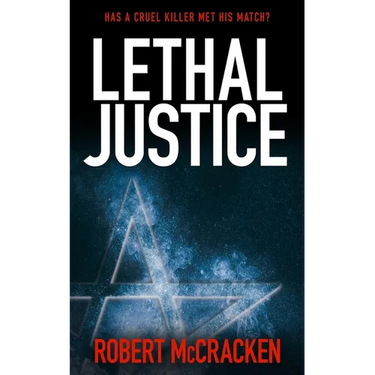 Lethal Justice: Has a cruel killer met his match?