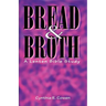 Bread and Broth