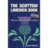 The Scottish Limerick Book: Filthy Limericks for Every Town in Scotland