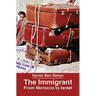 The Immigrant: From Morocco to Israel
