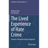 The Lived Experience of Hate Crime: Towards a Phenomenological Approach