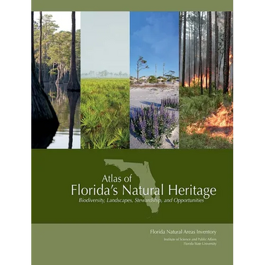 Atlas of Florida's Natural Heritage: Biodiversity, Landscapes, Stewardship, and Opportunities