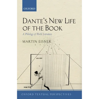Dante's New Life of the Book: A Philology of World Literature