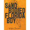 Sand Bodied Florida Boy