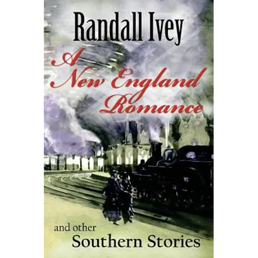 A New England Romance: And Other Southern Stories
