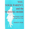 You, Your Parent and the Nursing Home