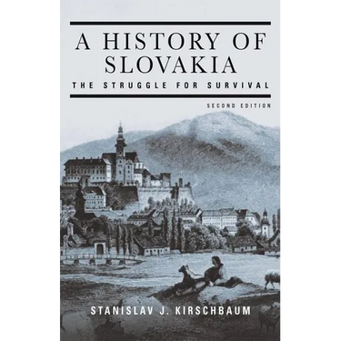A History of Slovakia: The Struggle for Survival: Second Edition