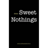 (bitter) Sweet Nothings