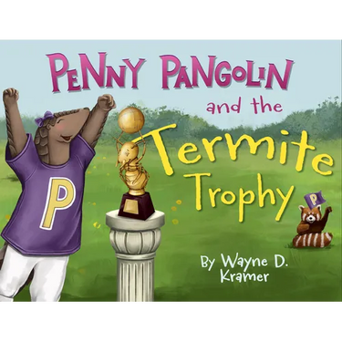 Penny Pangolin and the Termite Trophy