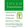 Tough Transitions: Navigating Your Way Through Difficult Times