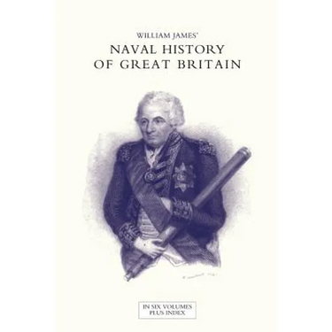 NAVAL HISTORY OF GREAT BRITAIN FROM THE DECLARATION OF WAR BY FRANCE IN 1793 TO THE ACCESSION OF GEORGE IV Volume Two