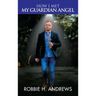 How I Met My Guardian Angel