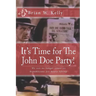 It's Time for The John Doe Party!: We can no longer count on Republicans for heavy lifting