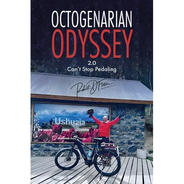 Octogenarian Odyssey Part 2: Can't Stop Pedaling