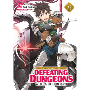 Call to Adventure! Defeating Dungeons with a Skill Board (Manga) Vol. 8