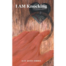 I AM Knocking