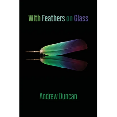 With Feathers on Glass