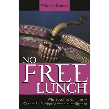 No Free Lunch: Why Specified Complexity Cannot Be Purchased without Intelligence