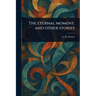 The Eternal Moment, and Other Stories