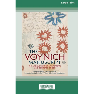 The Voynich Manuscript: The World's Most Mysterious and Esoteric Codex (16pt Large Print Edition)