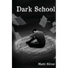 Dark School