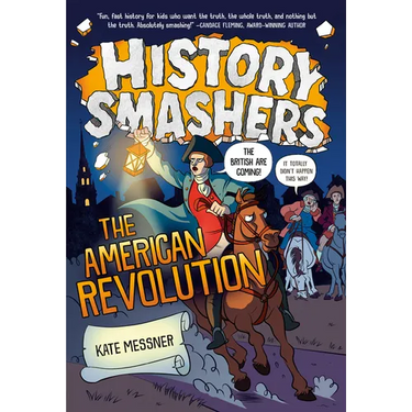 History Smashers: The American Revolution