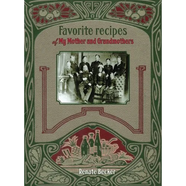 Favorite recipes of My Mother and Grandmothers