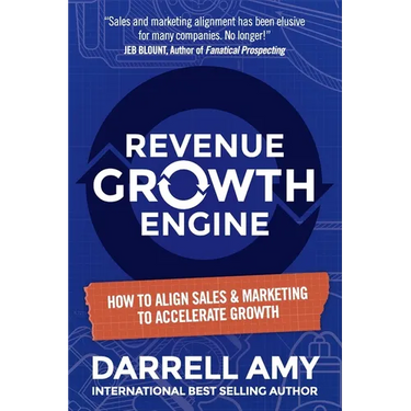 Revenue Growth Engine: How To Align Sales & Marketing To Accelerate Growth